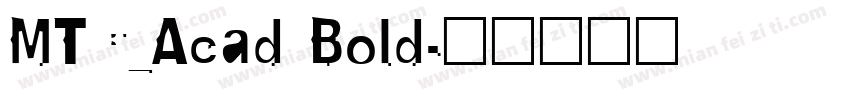 MTC_Acad Bold字体转换